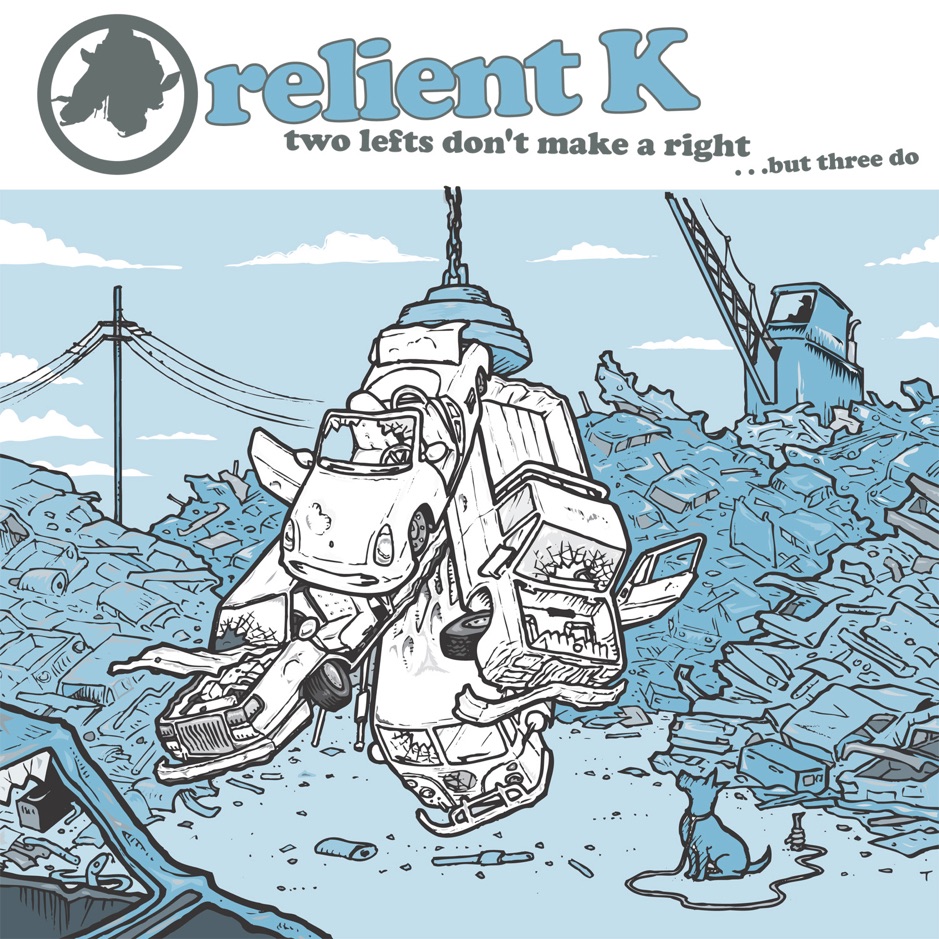 Relient K - Two Lefts Dont Make A Right...But Three Do